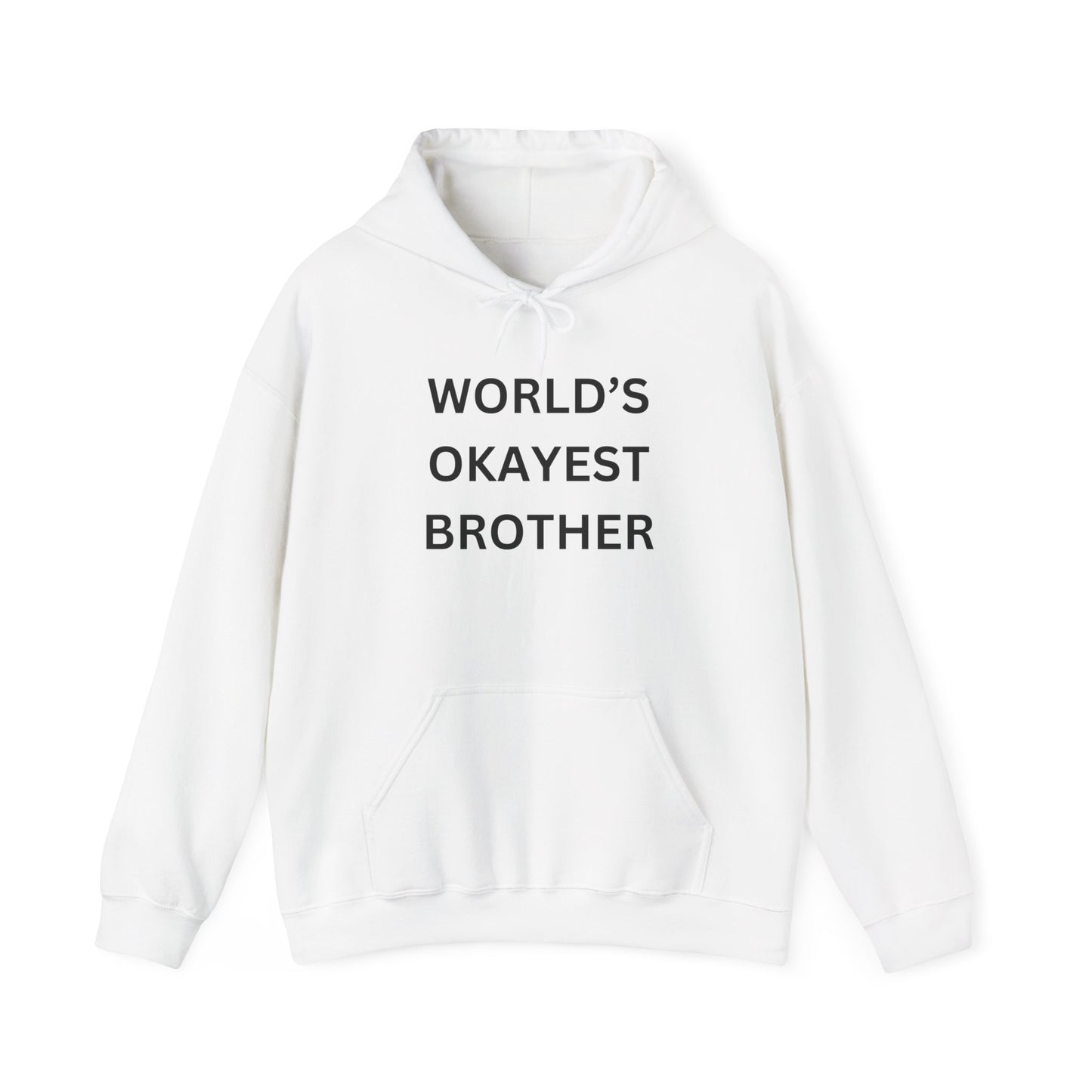 World's Okayest Brother Hoodie - Unisex Heavy Blend Sweatshirt