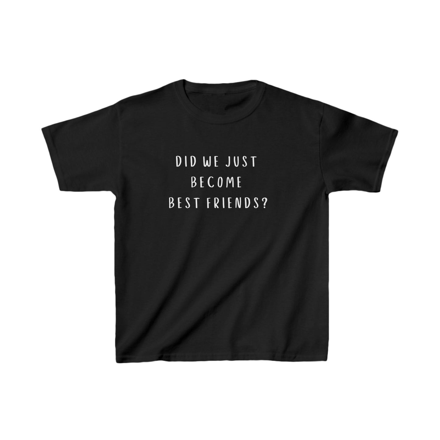 Kids Tee - Did We Just Become Best Friends? - Fun Cotton T-Shirt for Friendship