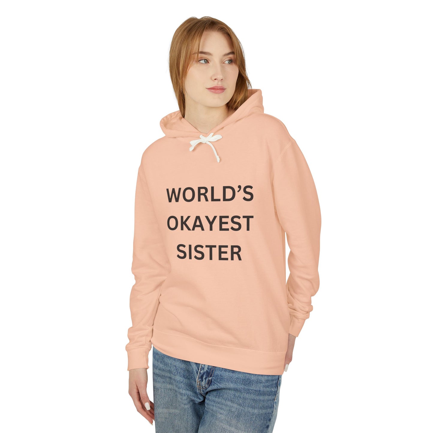 World's Okayest Sister Unisex Lightweight Hoodie - Perfect Gift for Siblings