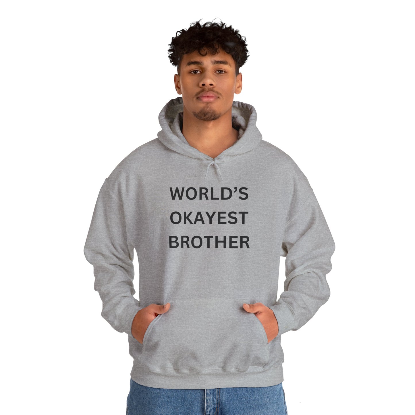 World's Okayest Brother Hoodie - Unisex Heavy Blend Sweatshirt