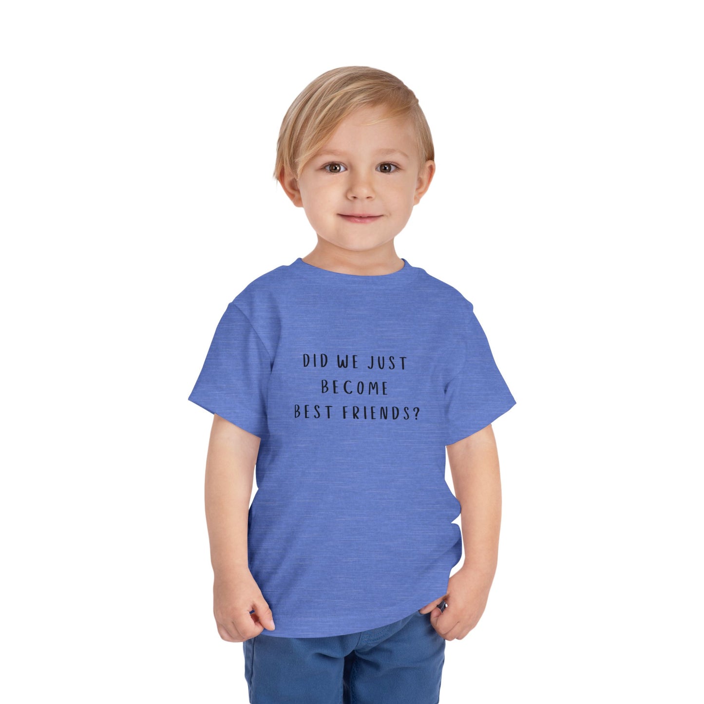 Toddler Short Sleeve Tee - "Did We Just Become Best Friends?" - Cute Friendship Shirt for Kids