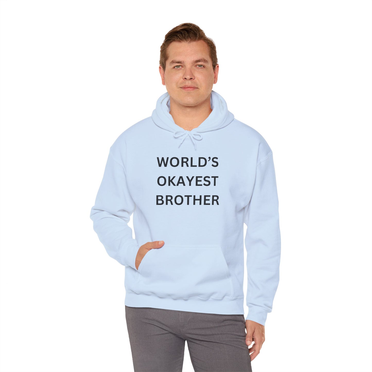 World's Okayest Brother Hoodie - Unisex Heavy Blend Sweatshirt