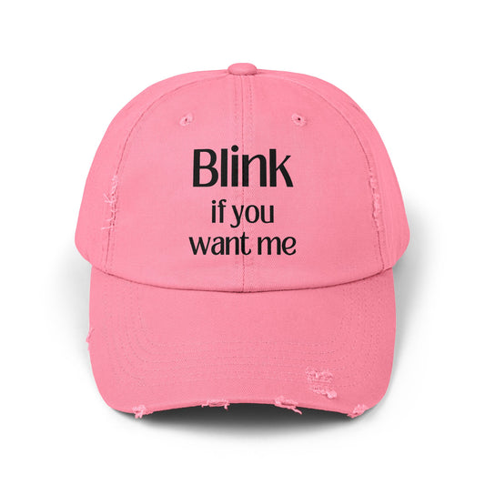 Trendy Unisex Distressed Cap - 'Blink if you want me' - Perfect for Casual Outings