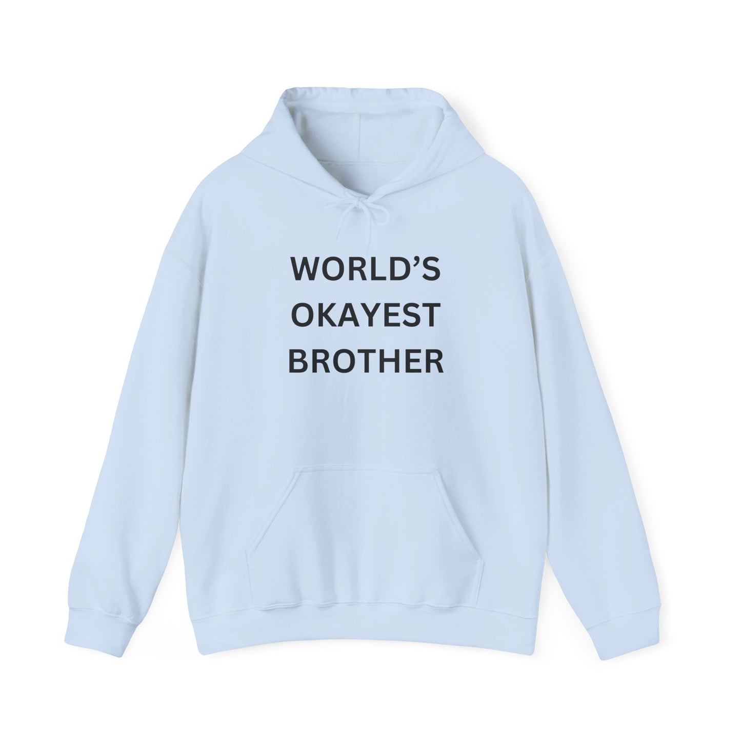 World's Okayest Brother Hoodie - Unisex Heavy Blend Sweatshirt