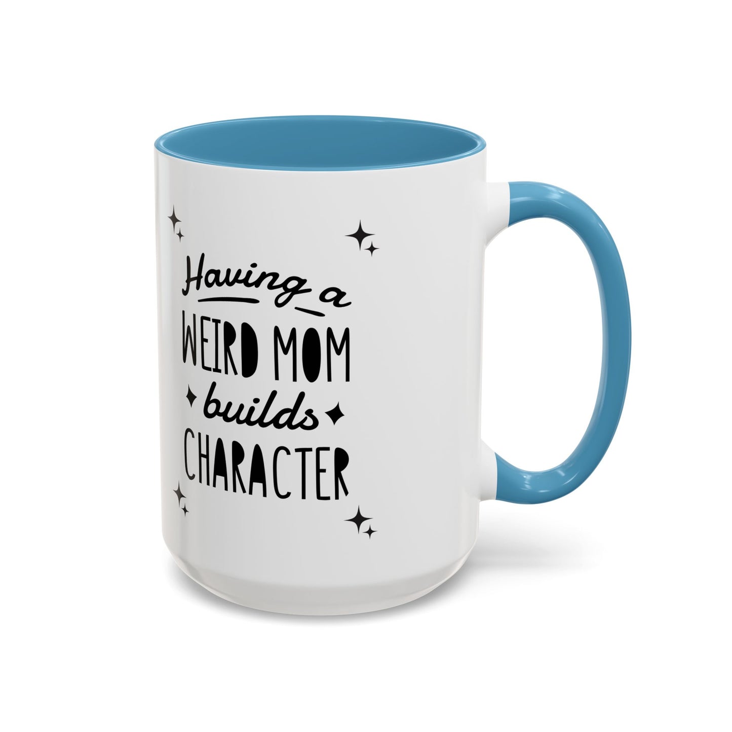 Weird Mom Character Coffee Mug - Fun Accent for Unique Moms