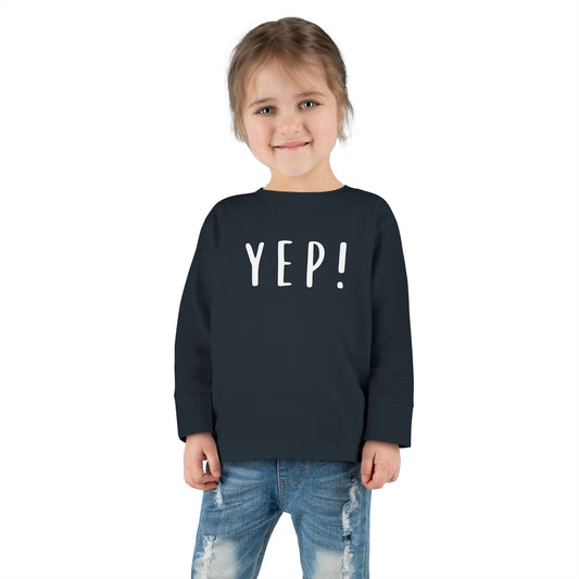 Toddler Long Sleeve Tee - Fun 'YEP!' Graphic Shirt for Kids