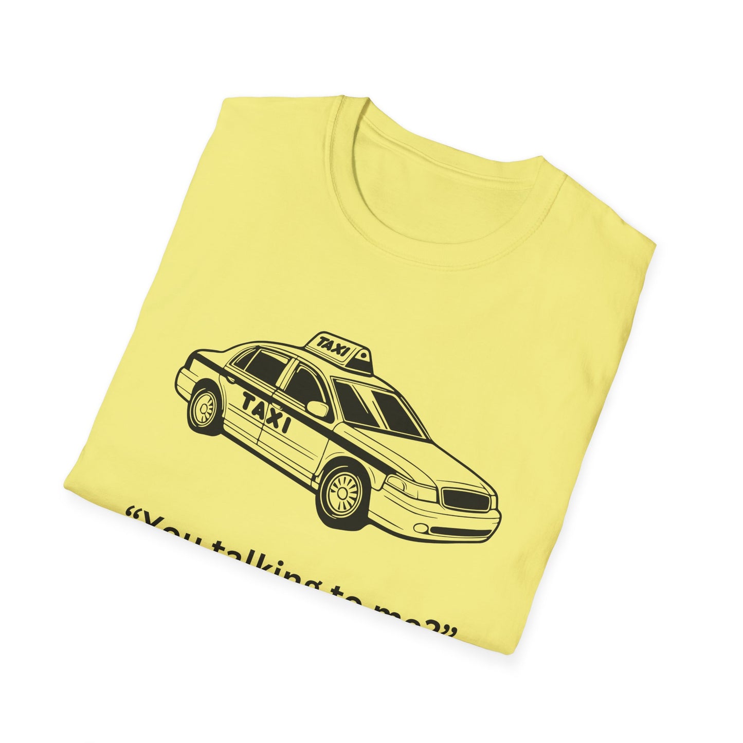 Funny Taxi Graphic Unisex Softstyle T-Shirt – "You Talking to Me?"