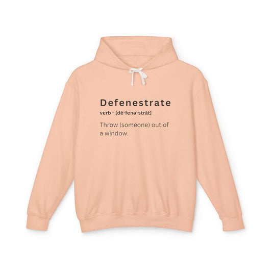 Defenestrate Hoodie - Lightweight Unisex Sweatshirt for Casual Fun