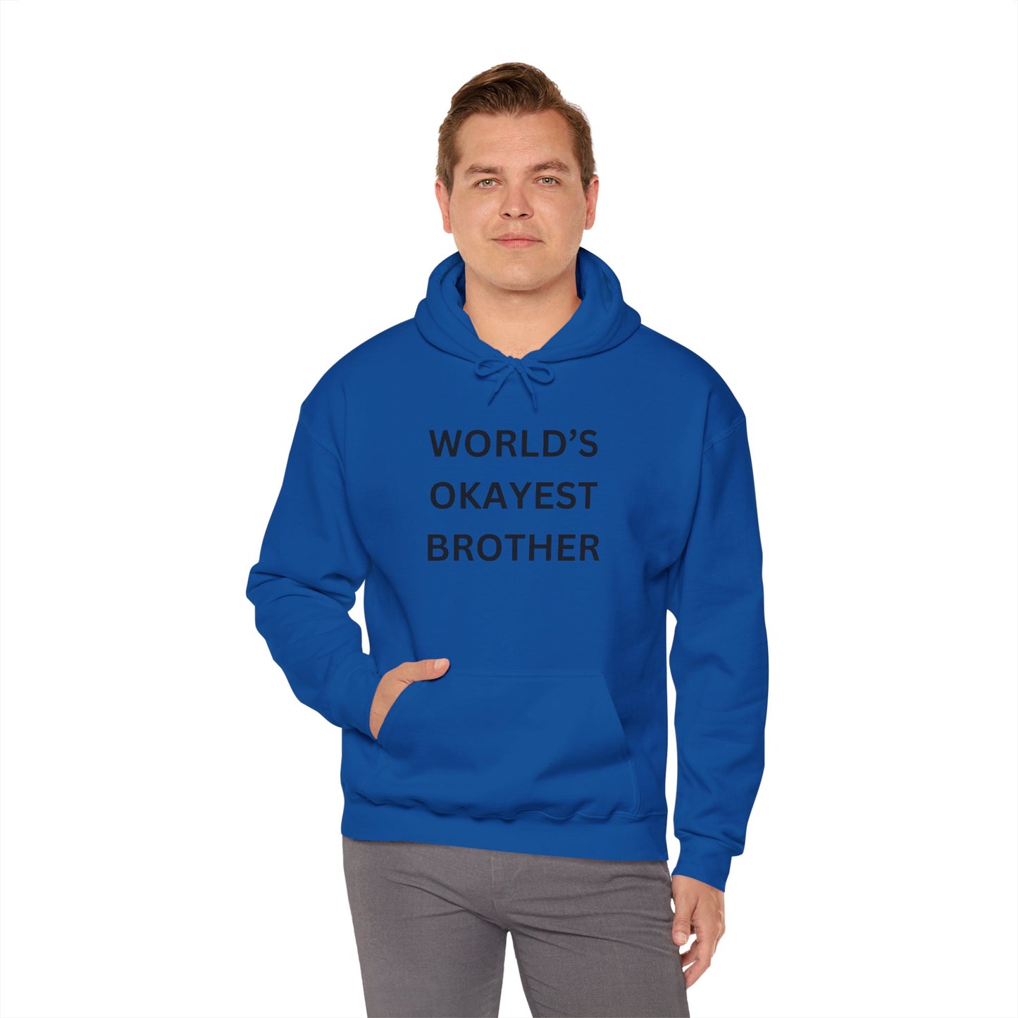 World's Okayest Brother Hoodie - Unisex Heavy Blend Sweatshirt